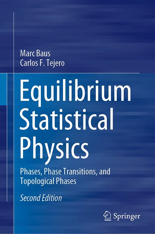 Equilibrium Statistical Physics: Phases, Phase Transitions, and Topological Phases