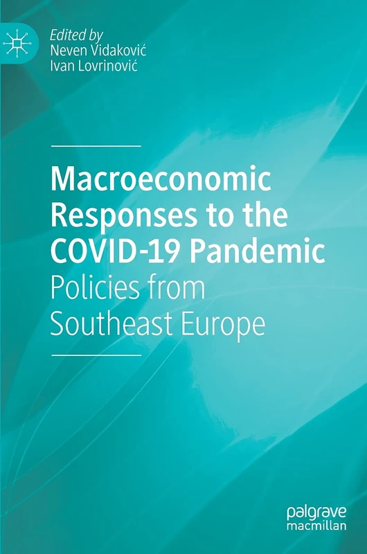 Macroeconomic Responses to the COVID-19 Pandemic: Policies from Southeast Europe