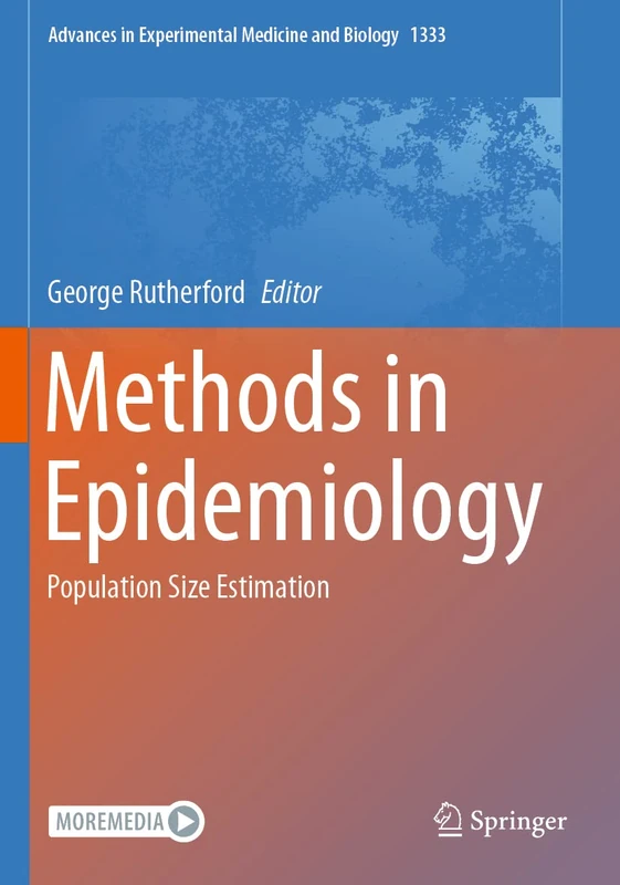 Methods in Epidemiology: Population Size Estimation: 1333 (Advances in Experimental Medicine and Biology, 1333) - Image 1