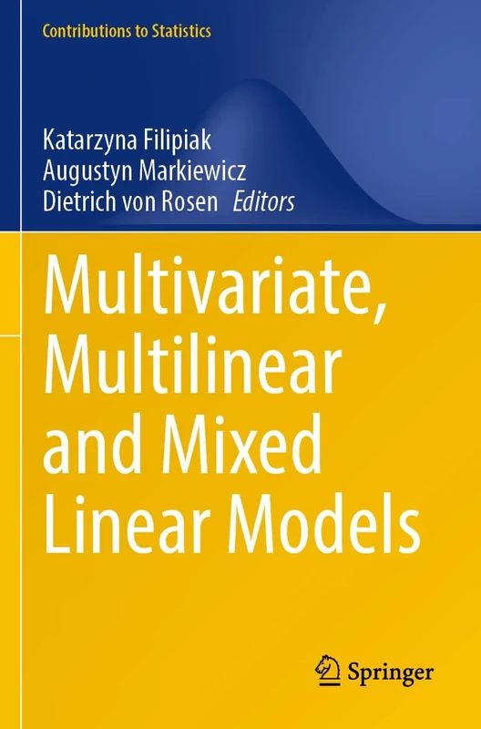 Multivariate, Multilinear and Mixed Linear Models (Contributions to Statistics)