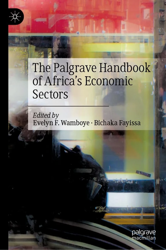 The Palgrave Handbook of Africa’s Economic Sectors