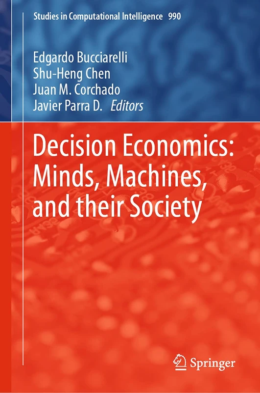 Springer Decision Economics: Minds, Machines, and Society 990