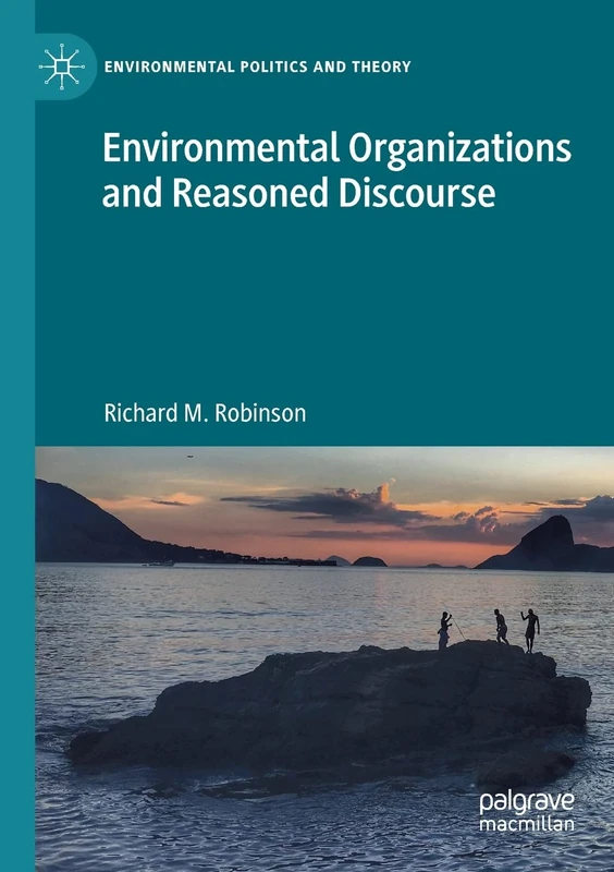 Environmental Organizations and Reasoned Discourse - Macmillan