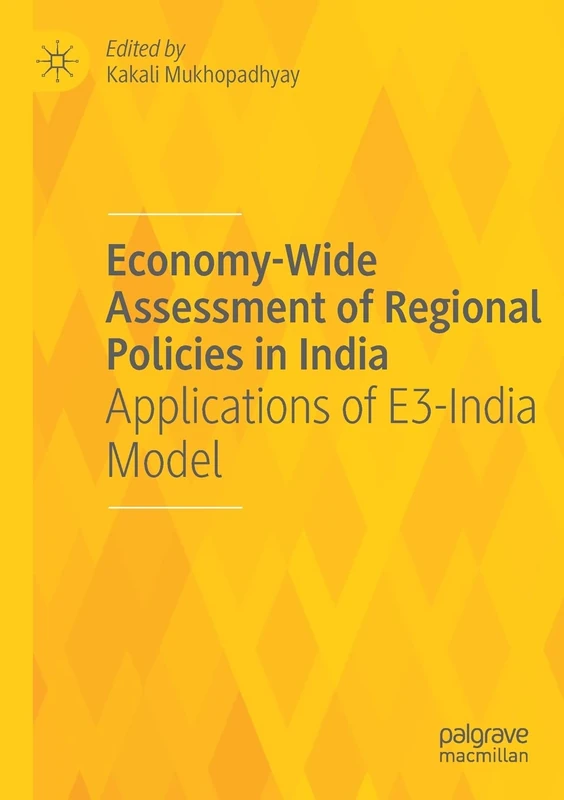 Economy-Wide Assessment of Regional Policies in India: Applications of E3-India Model
