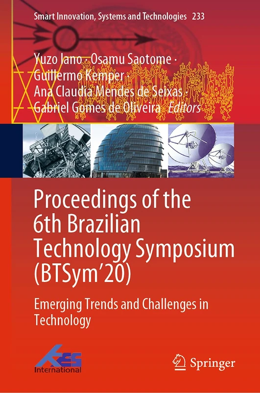 Proceedings of the 6th Brazilian Technology Symposium (BTSym’20): Emerging Trends and Challenges in Technology: 233 (Smart Innovation, Systems and Technologies, 233)