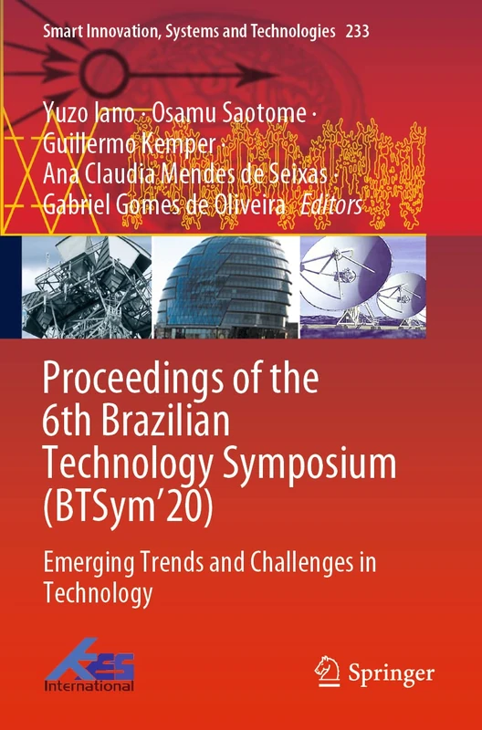 Proceedings of the 6th Brazilian Technology Symposium (BTSym’20): Emerging Trends and Challenges in Technology: 233 (Smart Innovation, Systems and Technologies, 233)