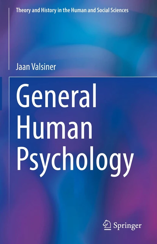 General Human Psychology (Theory and History in the Human and Social Sciences)