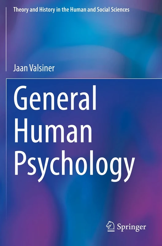 General Human Psychology (Theory and History in the Human and Social Sciences)