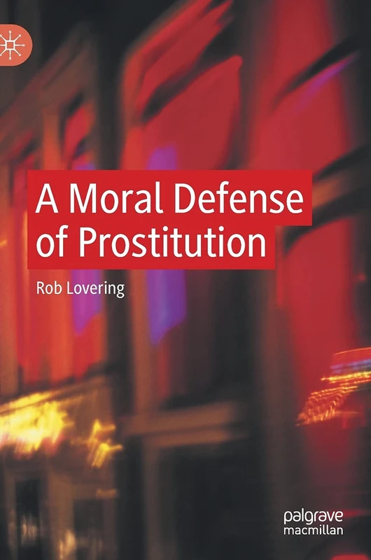 A Moral Defense of Prostitution