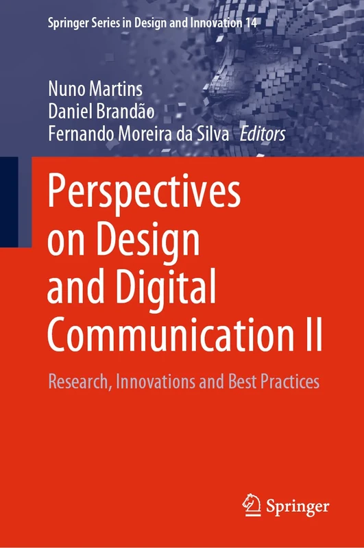 Perspectives on Design and Digital Communication II: Research, Innovations and Best Practices: 14 (Springer Series in Design and Innovation, 14)
