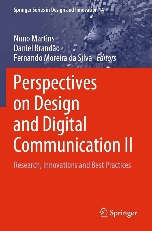 Perspectives on Design and Digital Communication II: Research, Innovations and Best Practices: 14 (Springer Series in Design and Innovation, 14)