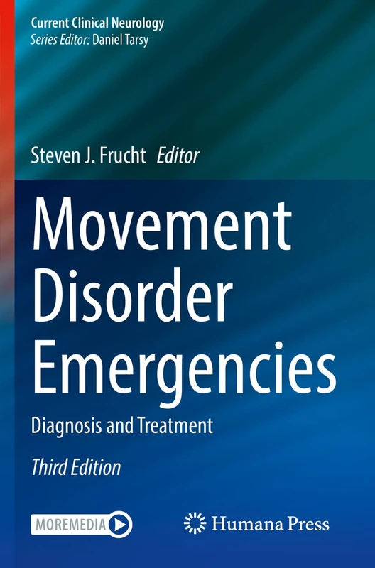 Movement Disorder Emergencies: Diagnosis and Treatment (Current Clinical Neurology)