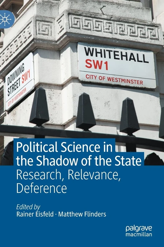 Political Science in the Shadow of the State: Research, Relevance, Deference
