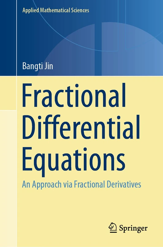 Fractional Differential Equations: An Approach via Fractional Derivatives: 206 (Applied Mathematical Sciences, 206)