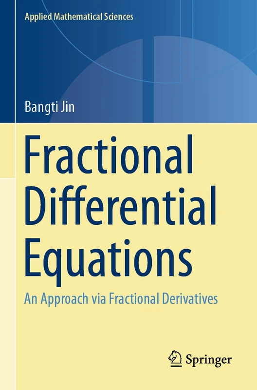 Fractional Differential Equations: An Approach via Fractional Derivatives: 206 (Applied Mathematical Sciences, 206)