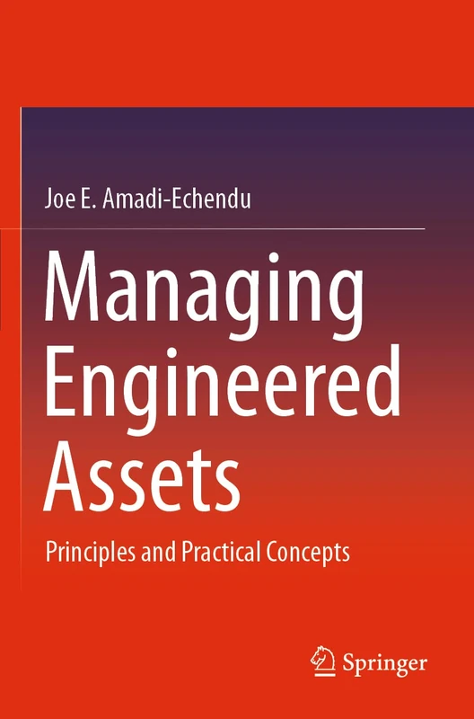 Managing Engineered Assets: Principles and Practical Concepts - Image 1