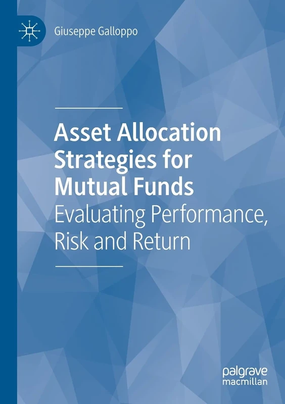 Asset Allocation Strategies for Mutual Funds: Evaluating Performance, Risk and Return