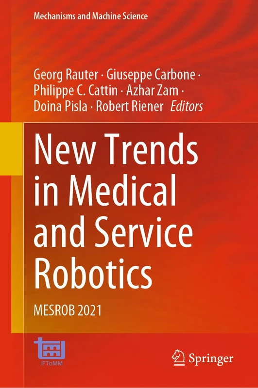 New Trends in Medical and Service Robotics: MESROB 2021: 106 (Mechanisms and Machine Science, 106)