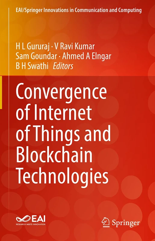 Convergence of Internet of Things and Blockchain Technologies (EAI/Springer Innovations in Communication and Computing)