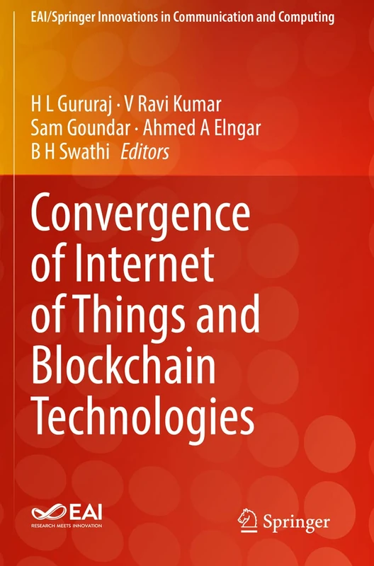 Convergence of Internet of Things and Blockchain Technologies (EAI/Springer Innovations in Communication and Computing)