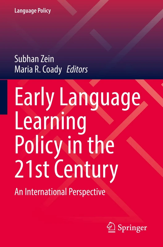Early Language Learning Policy in the 21st Century: An International Perspective: 26 (Language Policy, 26)