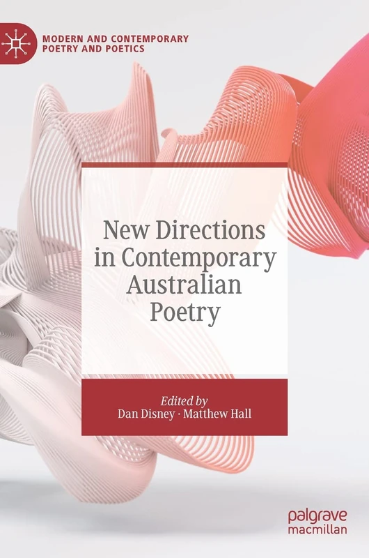 New Directions in Contemporary Australian Poetry (Modern and Contemporary Poetry and Poetics)