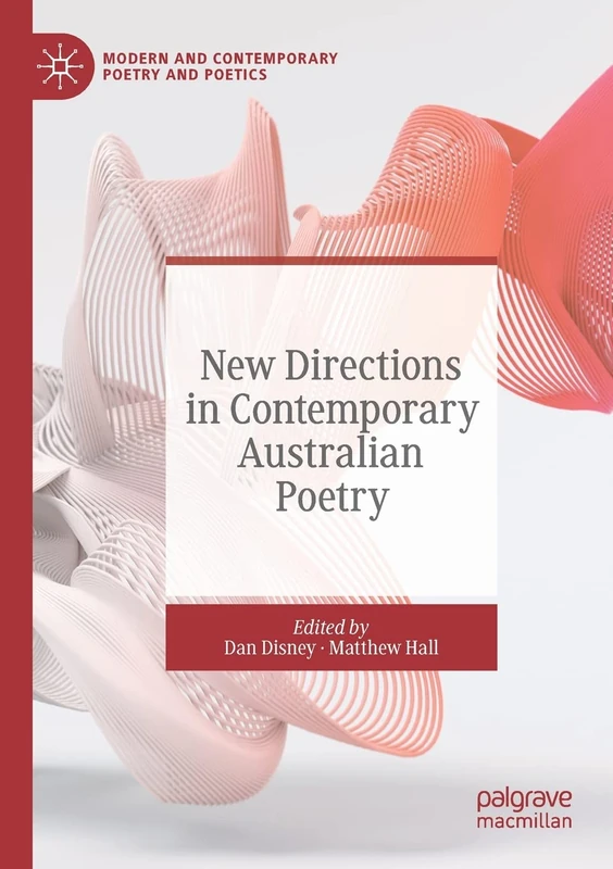 New Directions in Contemporary Australian Poetry (Modern and Contemporary Poetry and Poetics)