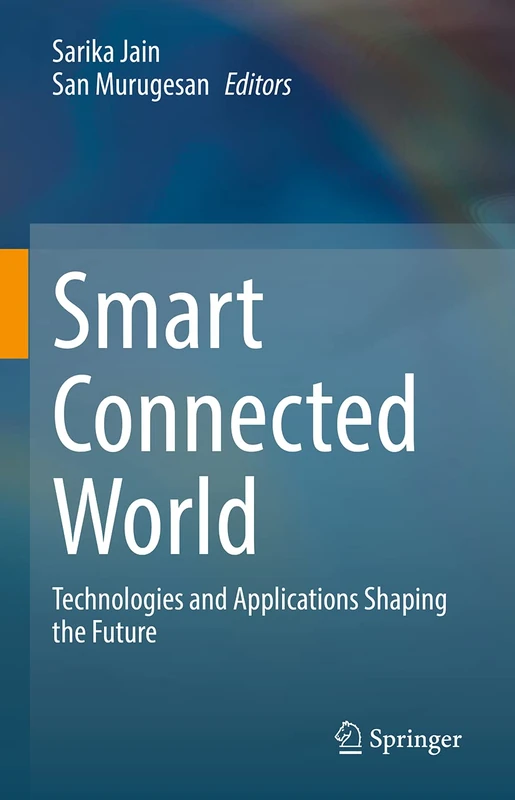 Smart Connected World: Technologies and Applications Shaping the Future - Image 1