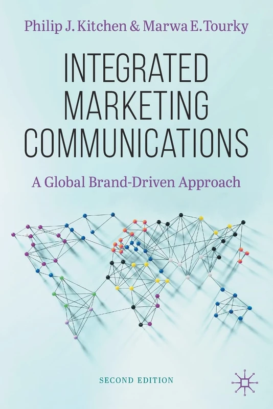 Integrated Marketing Communications: A Global Brand-Driven Approach