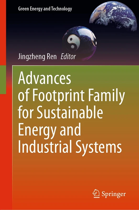 Advances of Footprint Family for Sustainable Energy and Industrial Systems (Green Energy and Technology)