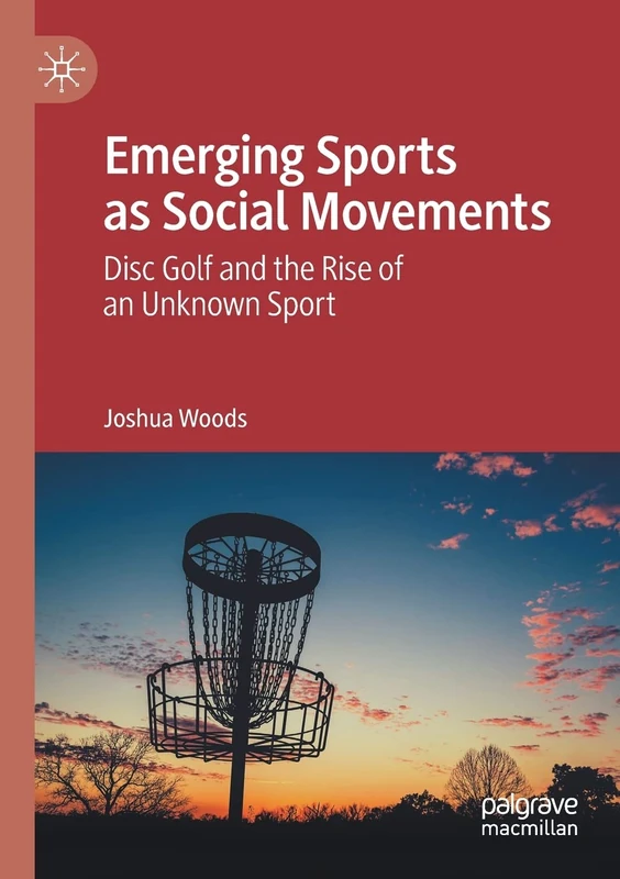 Emerging Sports as Social Movements: Disc Golf and the Rise of an Unknown Sport