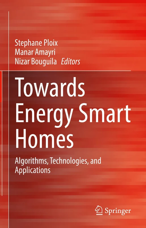 Towards Energy Smart Homes: Algorithms, Technologies, and Applications