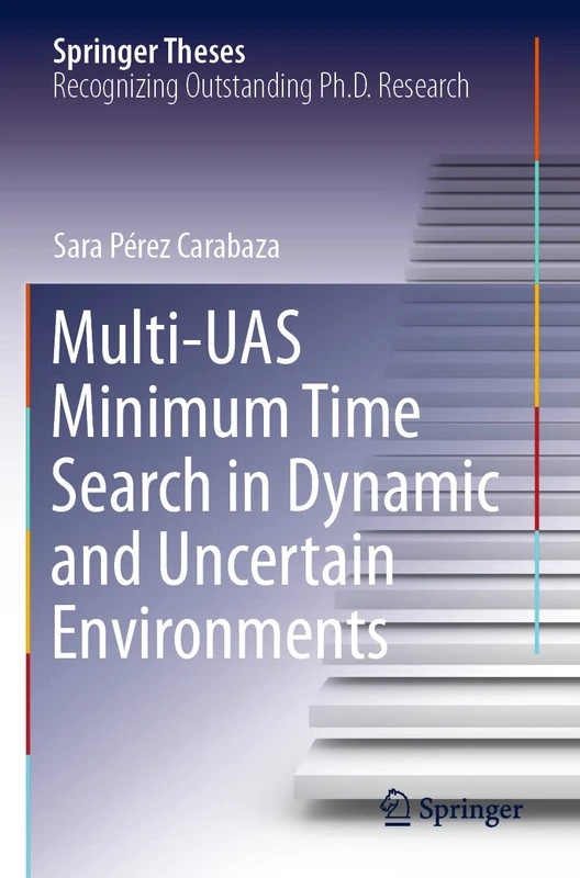 Multi-UAS Minimum Time Search in Dynamic and Uncertain Environments (Springer Theses) - Image 1