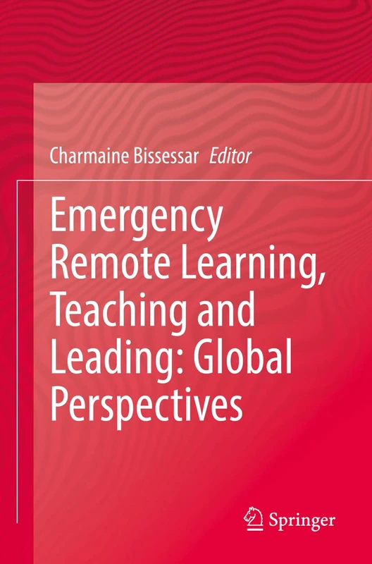 Emergency Remote Learning, Teaching and Leading: Global Perspectives