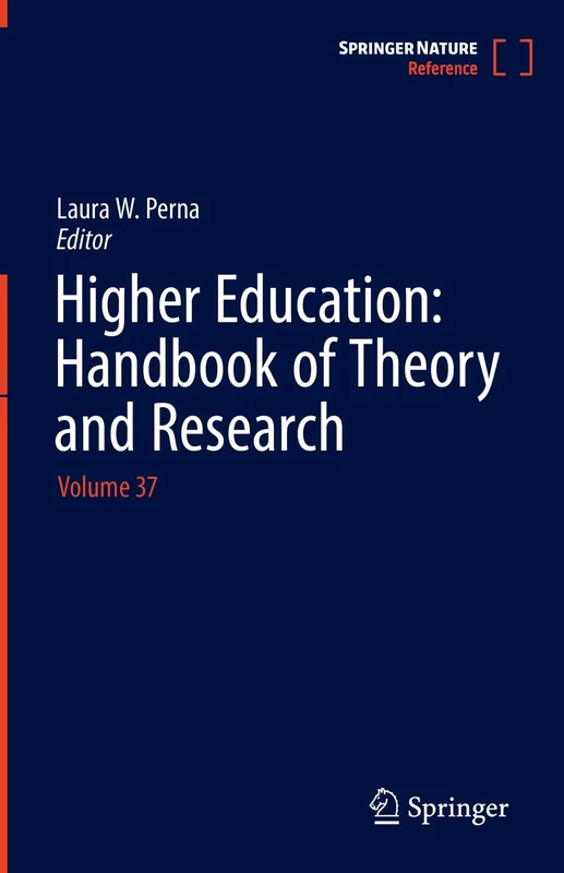 Higher Education: Handbook of Theory and Research: Volume 37