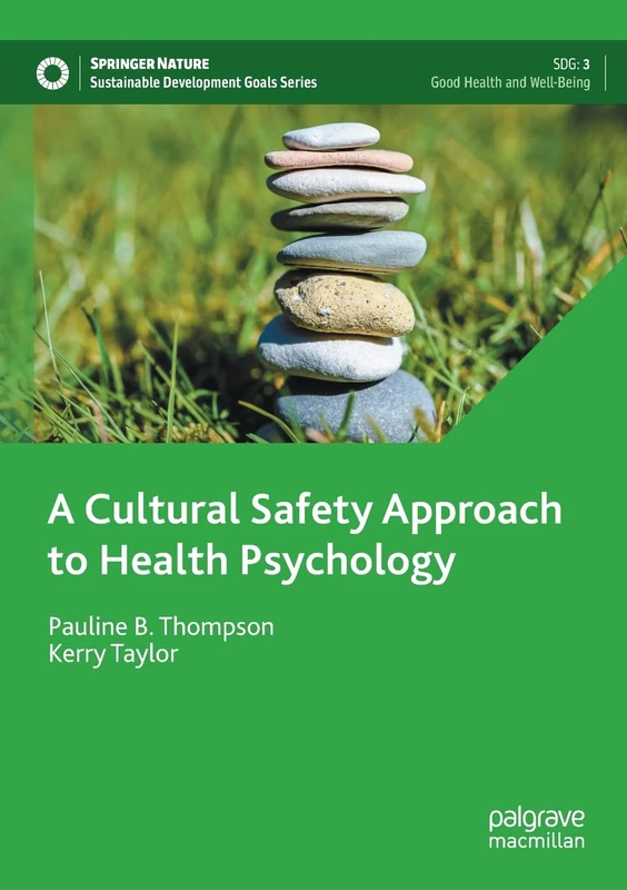A Cultural Safety Approach to Health Psychology (Sustainable Development Goals Series)