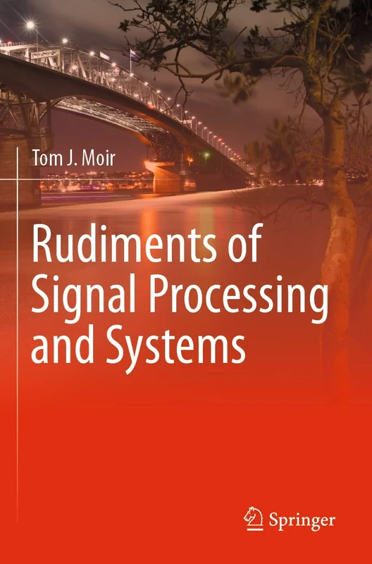 Rudiments of Signal Processing and Systems