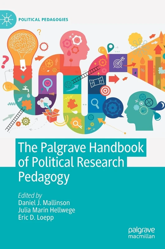 Macmillan Palgrave Handbook of Political Research Pedagogy