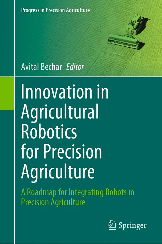 Springer - Innovation in Agricultural Robotics for Precision Ag