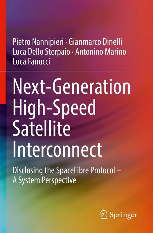 Next-Generation High-Speed Satellite Interconnect: Disclosing the SpaceFibre Protocol – A System Perspective