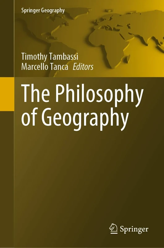 The Philosophy of Geography (Springer Geography)