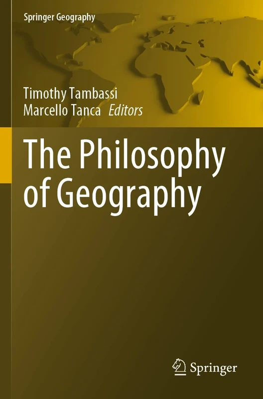 The Philosophy of Geography (Springer Geography)