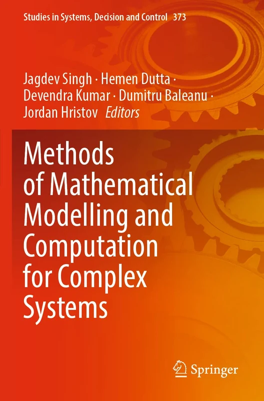 Methods of Mathematical Modelling and Computation for Complex Systems: 373 (Studies in Systems, Decision and Control, 373)