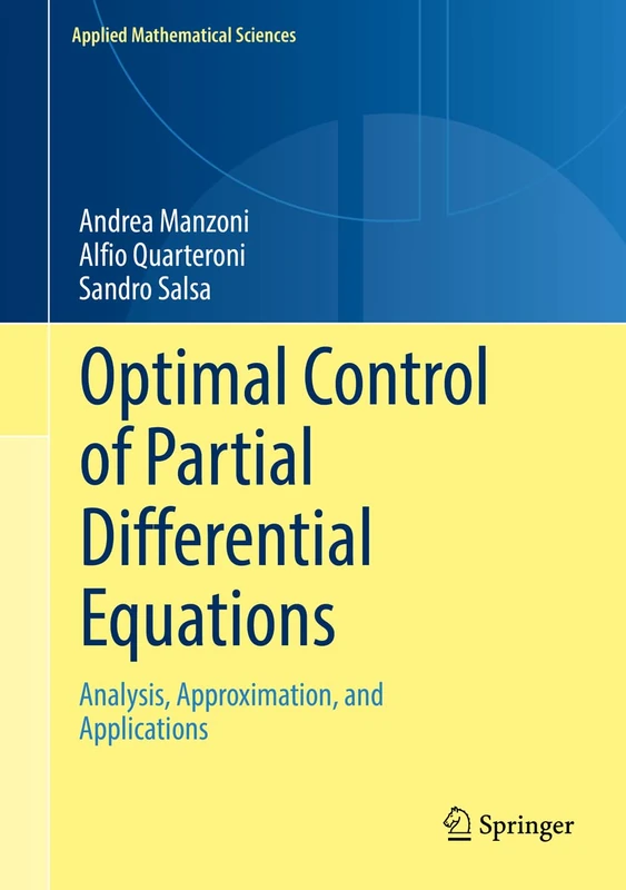 Optimal Control of Partial Differential Equations: Analysis, Approximation, and Applications: 207 (Applied Mathematical Sciences, 207)