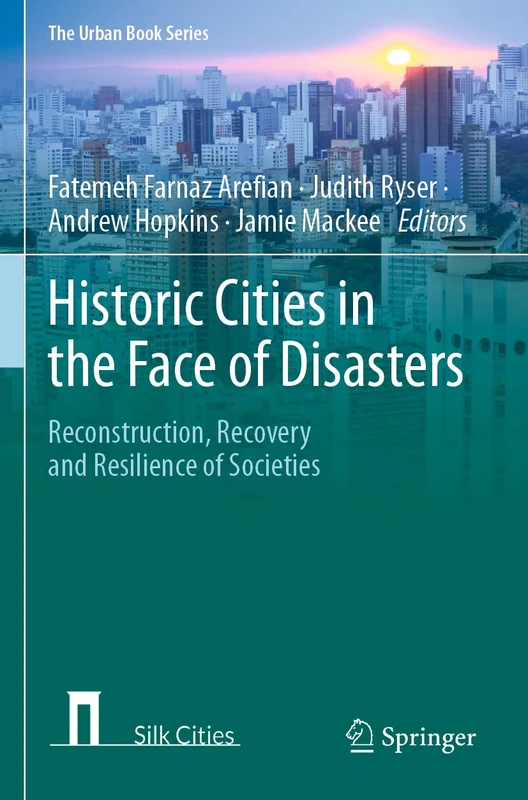 Historic Cities in the Face of Disasters: Reconstruction, Recovery and Resilience of Societies (The Urban Book Series) - Image 1