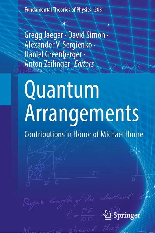 Quantum Arrangements: Contributions in Honor of Michael Horne: 203 (Fundamental Theories of Physics, 203) - Image 1
