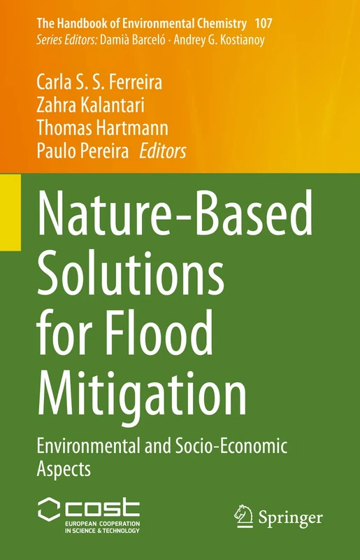 Nature-Based Solutions for Flood Mitigation: Environmental and Socio-Economic Aspects: 107 (The Handbook of Environmental Chemistry, 107)