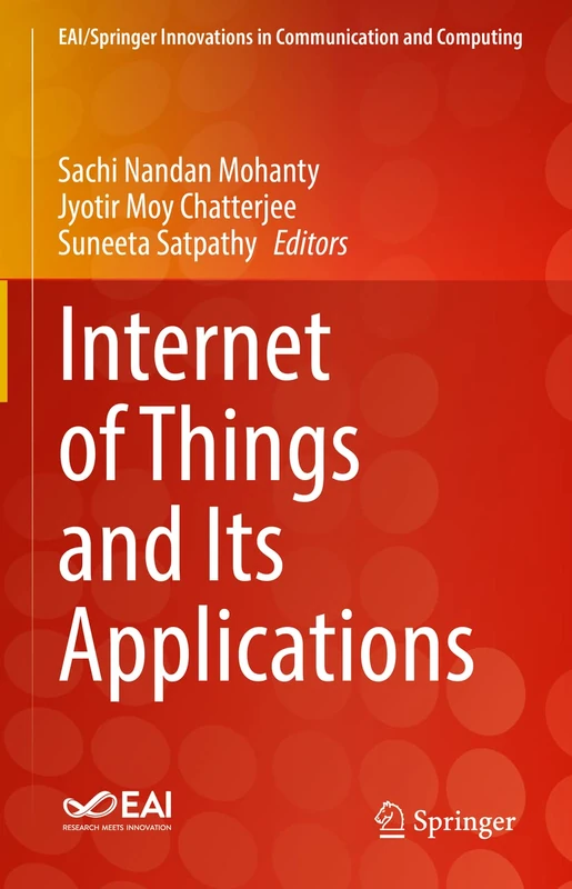 Internet of Things and Its Applications (EAI/Springer Innovations in Communication and Computing)