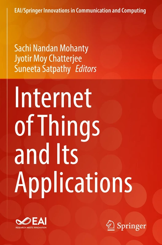 Internet of Things and Its Applications (EAI/Springer Innovations in Communication and Computing)