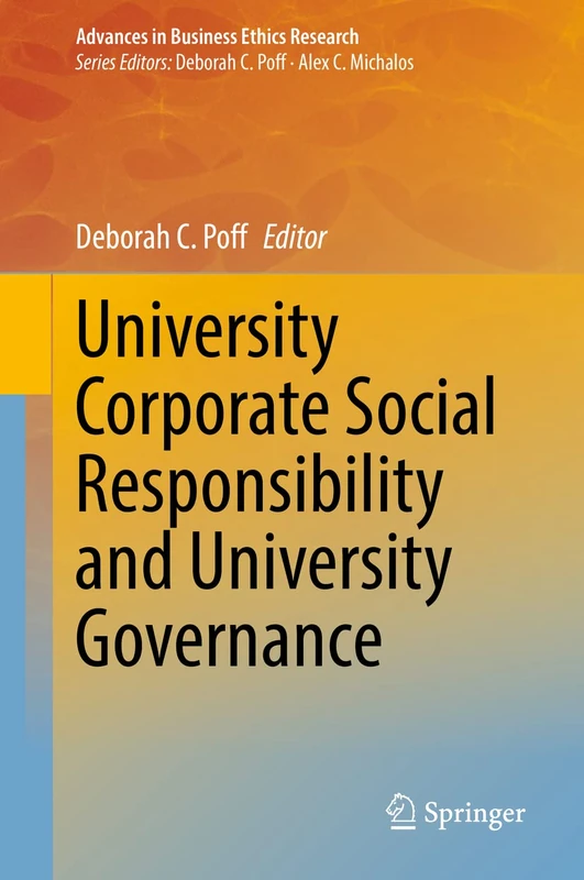 University Corporate Social Responsibility and University Governance: 8 (Advances in Business Ethics Research, 8)